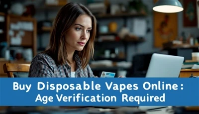 شراء vapes يمكن التخلص منها عبر الإنترنت: التحقق من العمر مطلوب